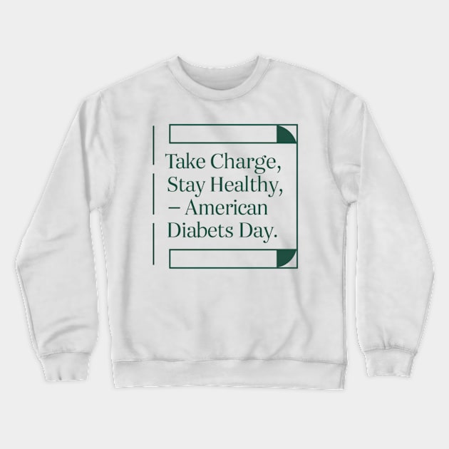 take charge and stay healthy Crewneck Sweatshirt by CreationArt8